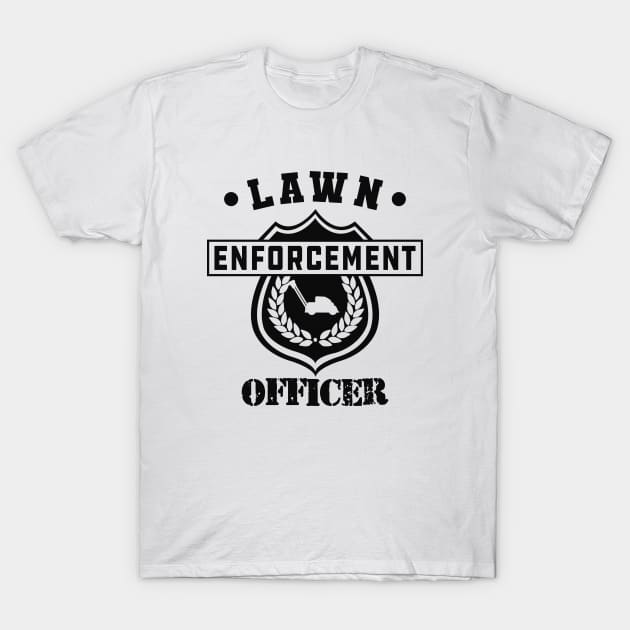 Lawnmower - Lawn enforcement Officer T-Shirt by KC Happy Shop